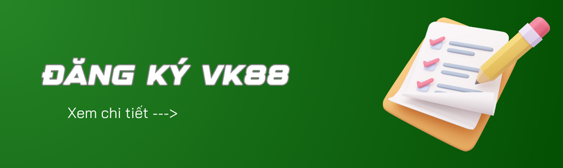 Hướng dẫn đăng ký VK88